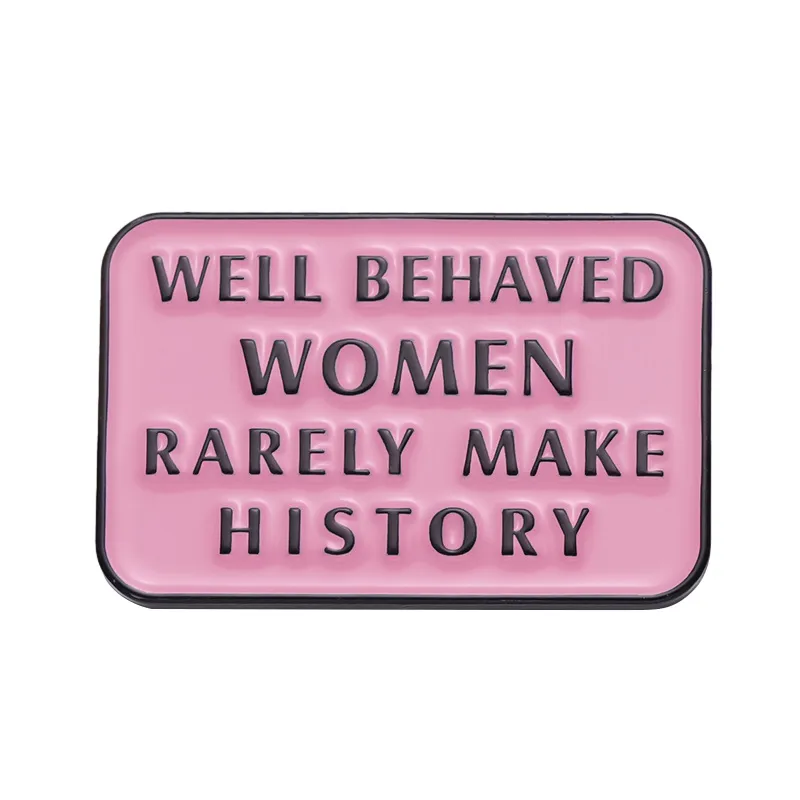Well Behaved Women Brooch