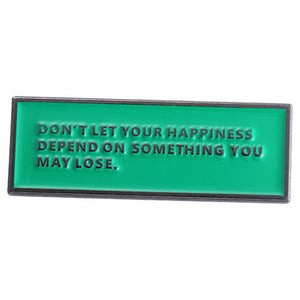 Don't Let Your Happiness